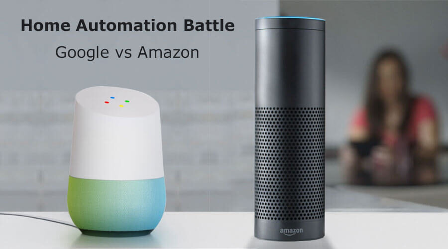 Home Automation Battle: Google vs Amazon