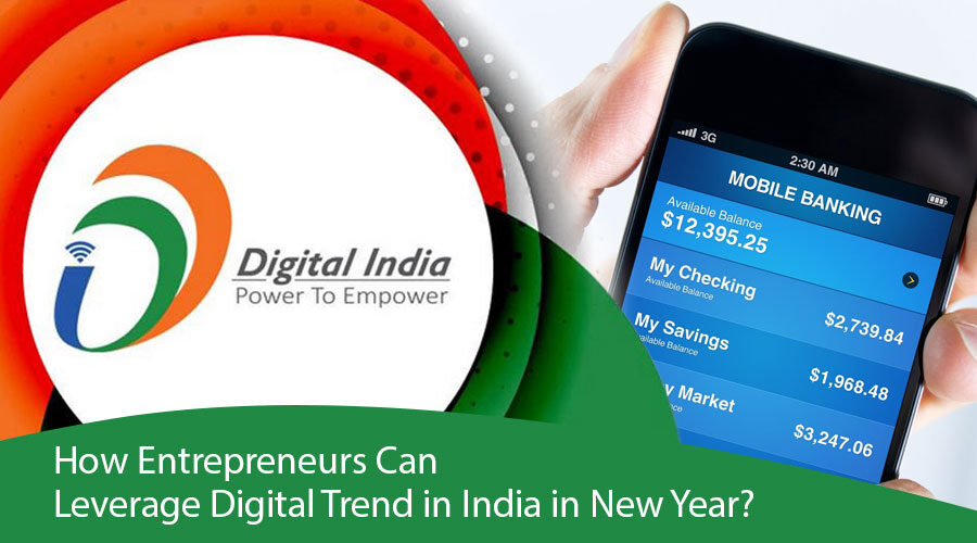 How Entrepreneurs Can Leverage Digital Trend in India in New Year?