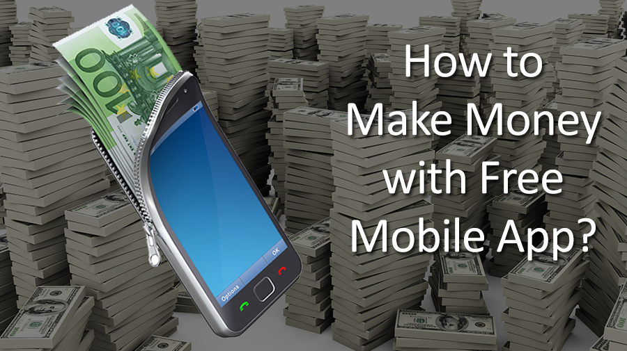 Monetization Strategies OF Mobile Apps Earning or Making Money