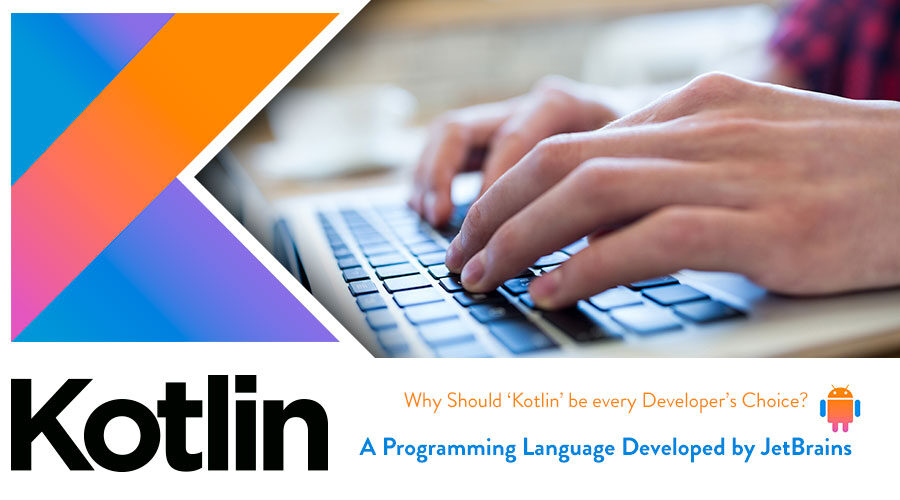 Kotlin – The Preferred Programming for Developers