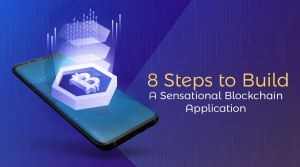 8-Steps-to-Build-A-Sensational-Blockchain-Application