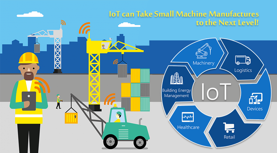 IoT can Take Small Machine Manufactures to the Next Leve