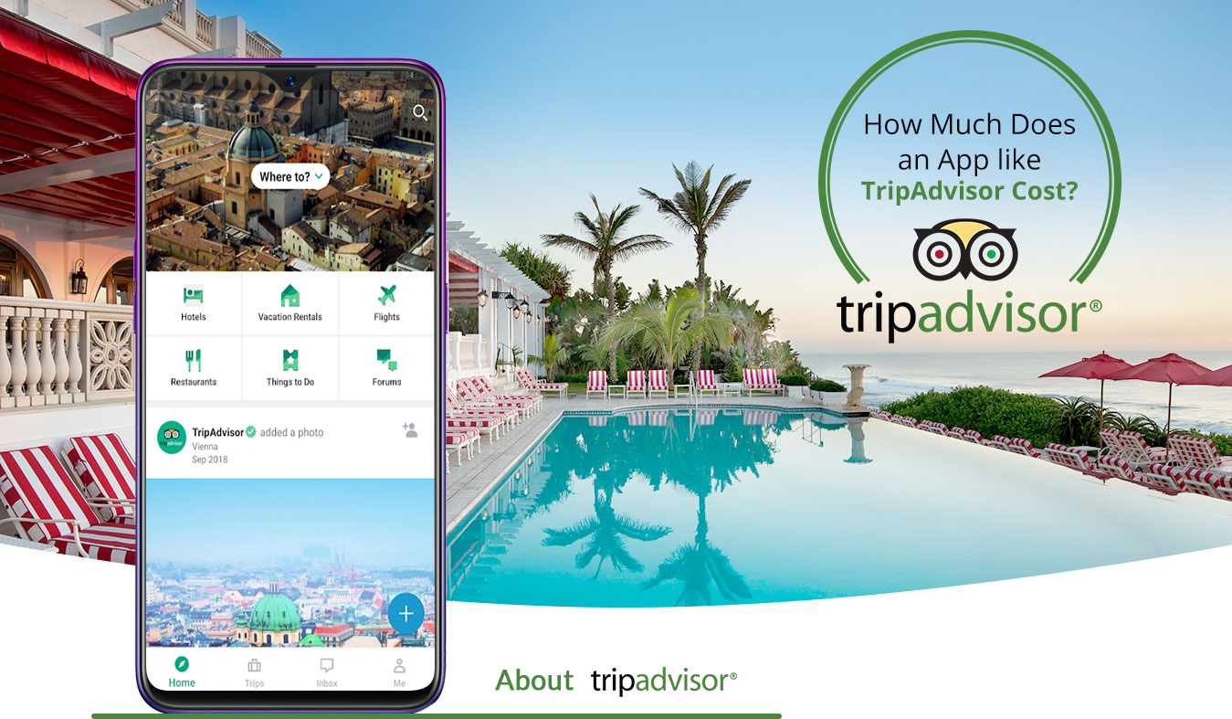 How Much Does it Cost to Develop an App like Tripadvisor