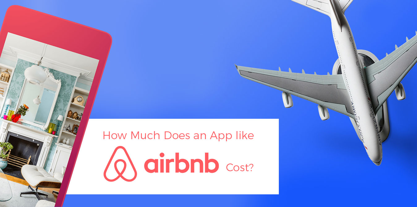 How-Much-Does-it-Cost-to-Develop-an-App-like-Airbnb