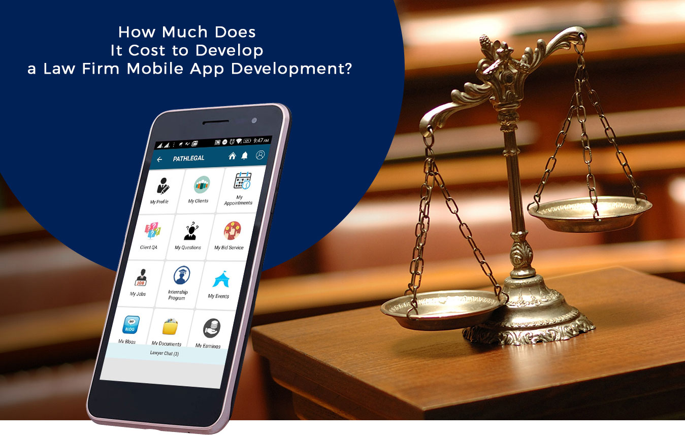 How Much Does it Cost to Develop an App like Law-Firm