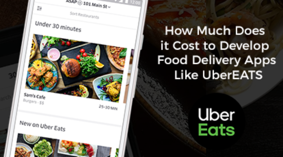 How Much Does it Cost to Develop Food Delivery Apps Like UberEATS