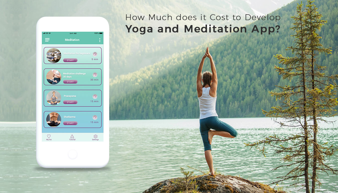 How-Much-Does-it-Cost-to-Develop-an-App-like-Yoga-and-Meditation