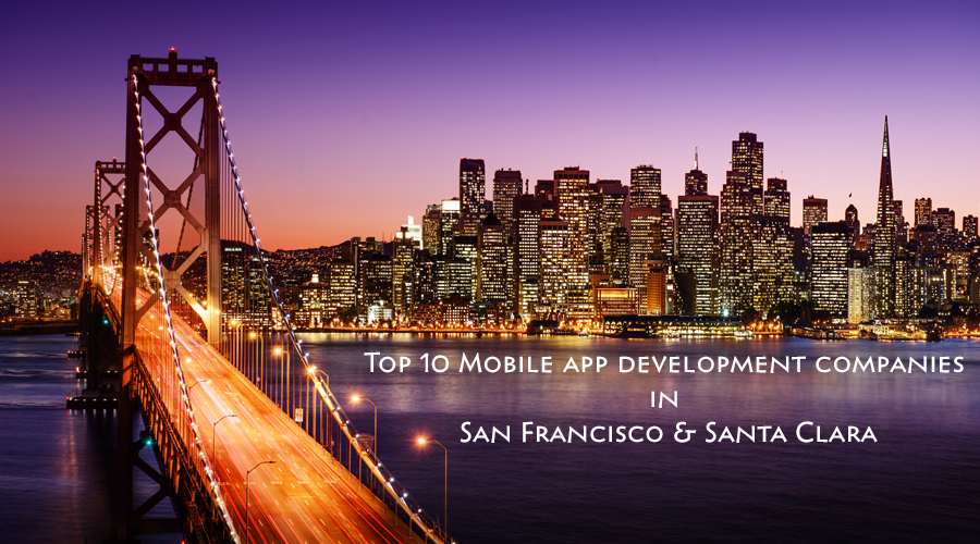 Top 10 Mobile App Development Companies San Francisco in Bay Area