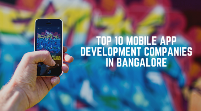 Top 10 Mobile App Development Companies in Bangalore