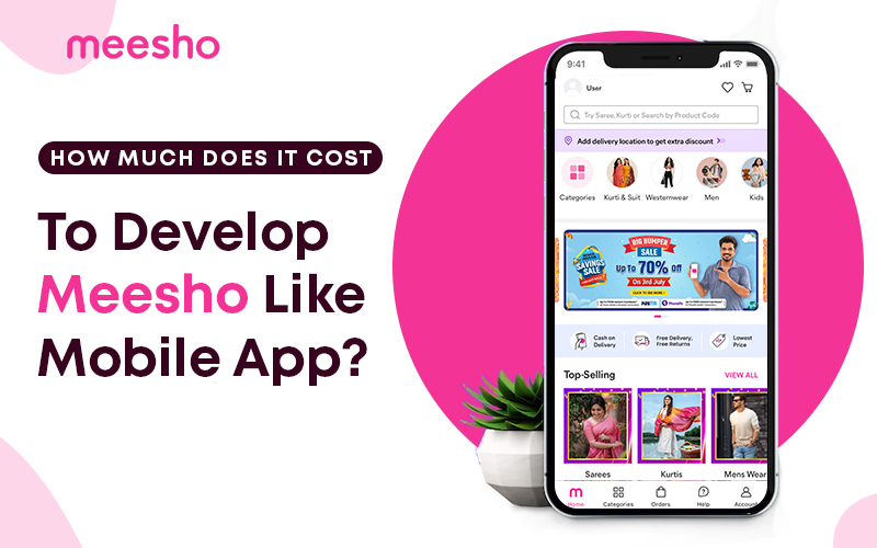 How Much Does It Cost to Develop a Reseller App like Meesho?