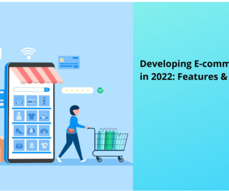 Developing E-commerce App in 2022: Features & Cost