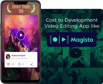 Cost to development video editing app like magisto