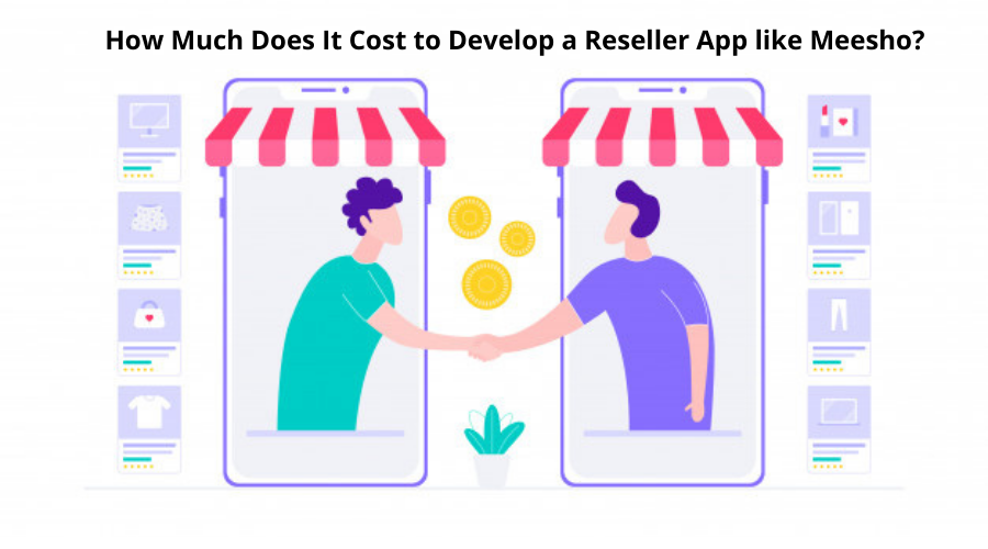 cost to develop a reseller app like meesho