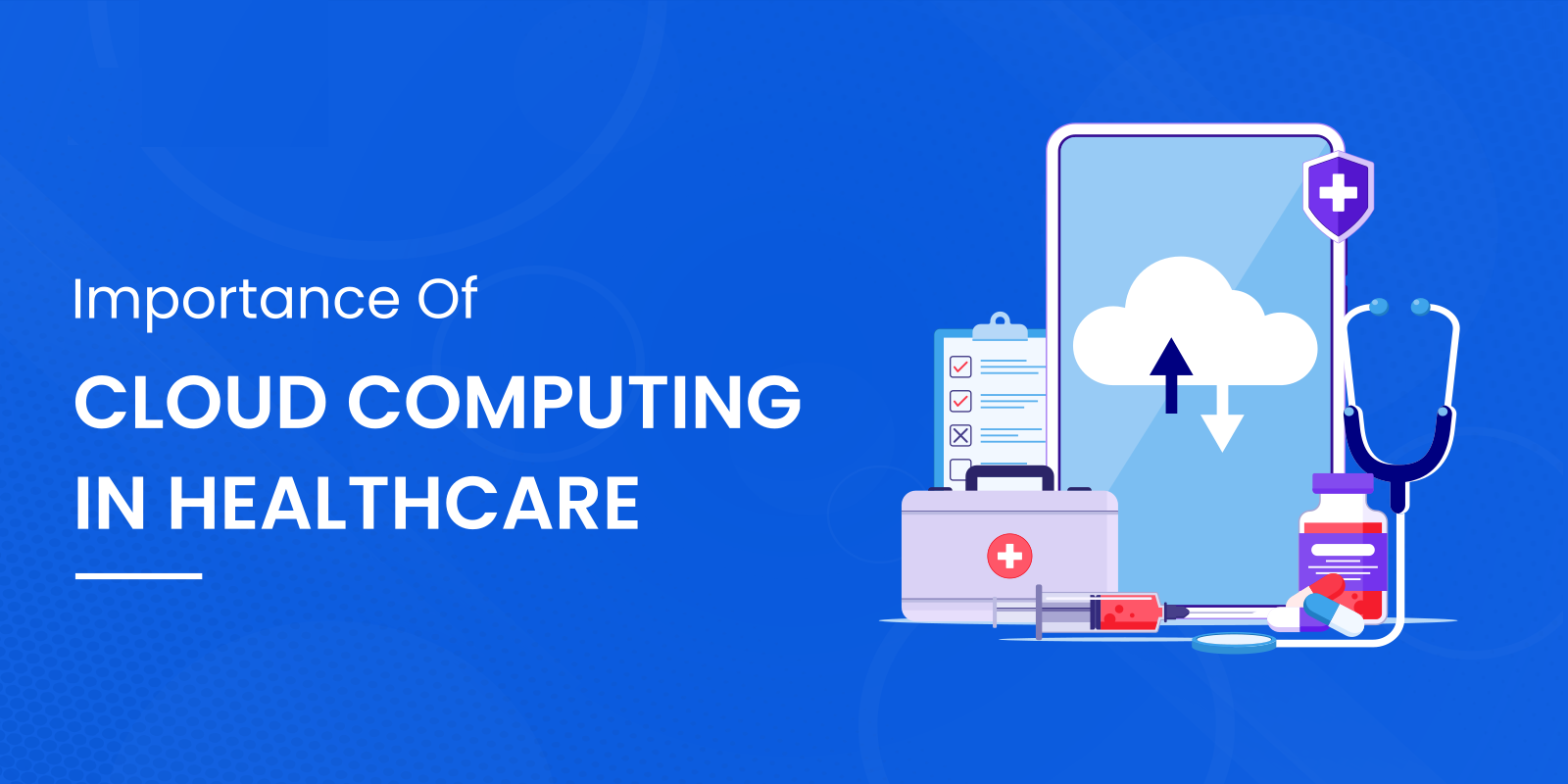 The Importance Of Cloud Computing In Healthcare Industry