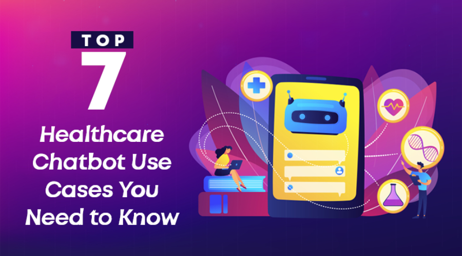 Top 9 Healthcare Chatbot Use Cases You Need to Know